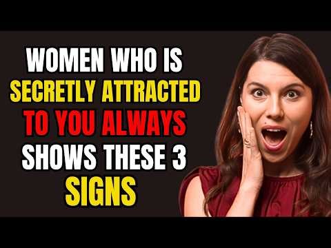 Woman Who Is Secretly Attracted to You Always Shows These 3 Signs