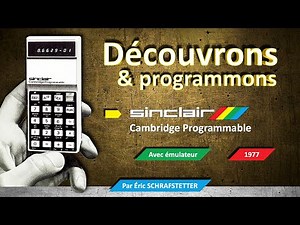 Découvrons et programmons : Calculatrice Sinclair Cambridge Programmable (1977)