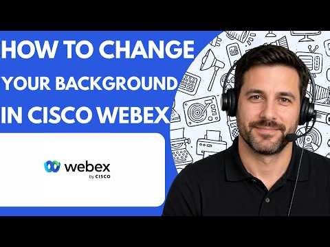 How to Change Your Background in Cisco Webex Full Guide 2026