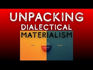 What is Dialectical Materialism? Marxism Explained