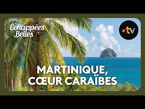 Martinique, Heart of the Caribbean - Beautiful Escapes