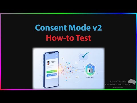 Is Your Consent Mode V2 Working? Here's How to Check & Test It