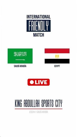 Saudi Arabia vs Egypt | International Friendlies | International Friendly | LIVE