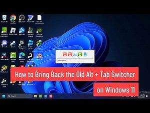 How to Bring Back the Old Alt + Tab Switcher on Windows 11