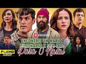 Encontrei Um Marido Bilionário E Sem-Teto Para o Natal Filme completo 2025| Nuevo Drama Review Facts