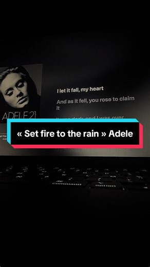 Set Fire to the Rain by Adele: A Musical Journey