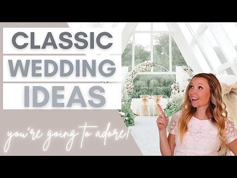 101 Classic Style Wedding Ideas