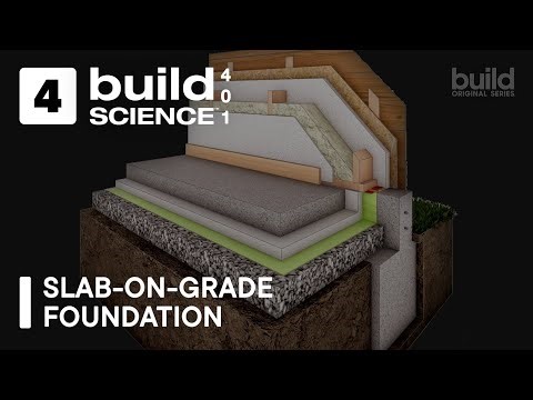 Build Science 401™- Slab on Grade Foundation | Episode 4