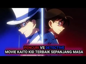 BEST MOVIE!! 6 Best Detective Conan Anime Movies With Kaito Kid