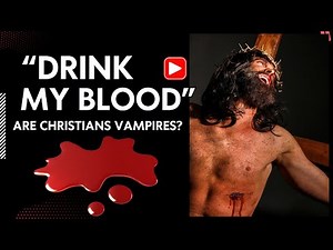 Are Christians Vampires? The Truth About the Blood of Jesus