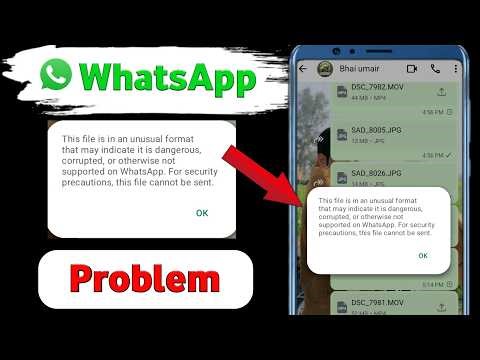 Whatsapp this file is in an unusual format that may indicate it is dangerous problem solve