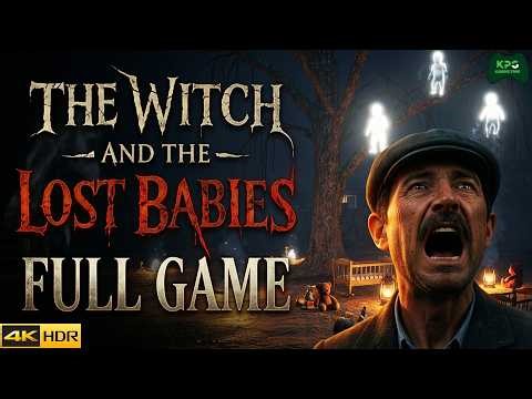 The Witch and The Lost Babies - Full Gameplay Walkthrough 4K 2160p 60FPS Ultra HD