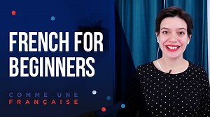 How to Start Learning French (For Beginners) - Comme une Française