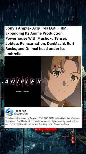 Sony's aniplex acquires egg firm expanding its anime production powerhouse with mushoku tensei