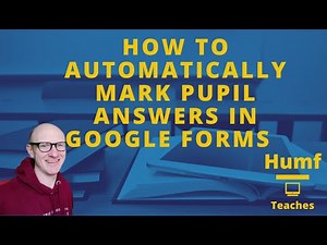 Automatically Mark and Validate Pupil Answers in Google Forms