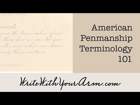 Palmer Method, Spencerian, Business Penmanship, American Cursive: What do these terms mean?