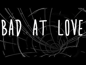 Halsey - Bad At Love Lyrics