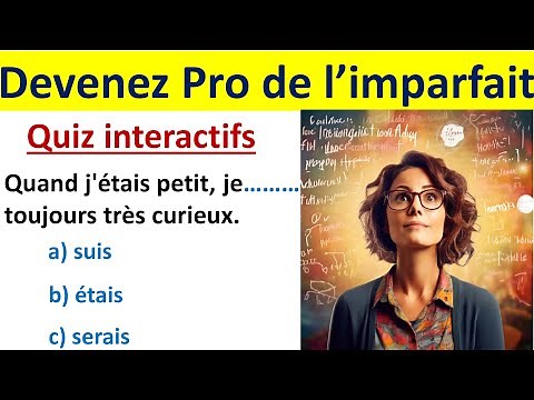 Maîtrisez l'Imparfait : Rappel, Exercices pratiques et Quiz Interactifs