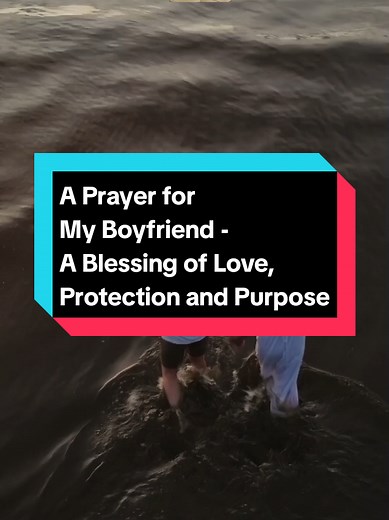 A Prayer for My Boyfriend: Love, Protection, Purpose