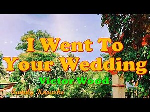 I Went To Your Wedding - Karaoke Version - Victore Wood #FamilyKaraoke
