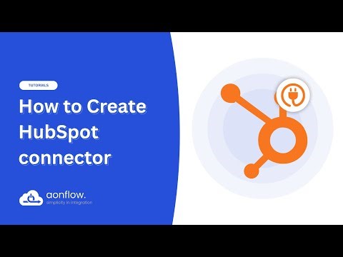 Create HubSpot Connector using Aonflow
