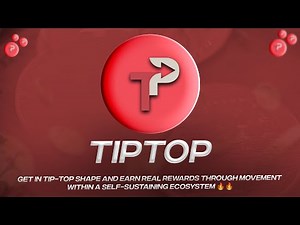 Tip Top - Move To Earn App That Gamifies Fitness 🔥🔥