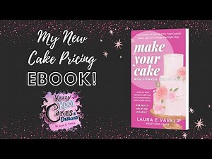 Learn To Charge For Your Cakes With My NEW Cake Pricing Ebook! PRE-ORDER TODAY and SAVE BIG!