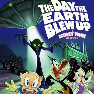 The Day the Earth Blew Up: A Looney Tunes Movie