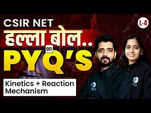 CSIR NET Chemistry Previous Year Questions | Kinetics + Reaction Mechanisms | L4