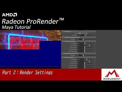 (Autodesk Maya Tutorial) Part 2 - Render settings AMD Radeon™ ProRender Tutorial