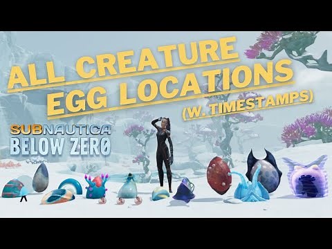 ALL CREATURE EGG LOCATIONS (w. Timestamps) || Subnautica Below Zero