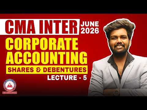 CMA Inter Financial Accounting | Fundamentals Of Accounting Revision L5 | June 2026 | SB9