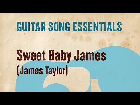 Sweet Baby James (James Taylor)—Complete Guitar Lesson