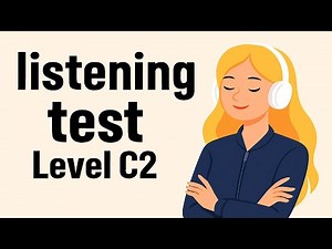 C2 Listening Test Proficiency CPE with answers | Cambridge English Listening | British Accent