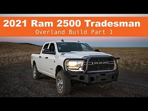 2021 Ram 2500 Tradesman Overland Build Part 1