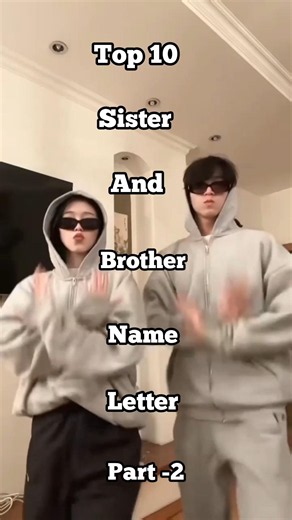 Top 10 sister and brother name letter part 2💖🎀🥰✨💝#trending #blackpink #sister #brother #love