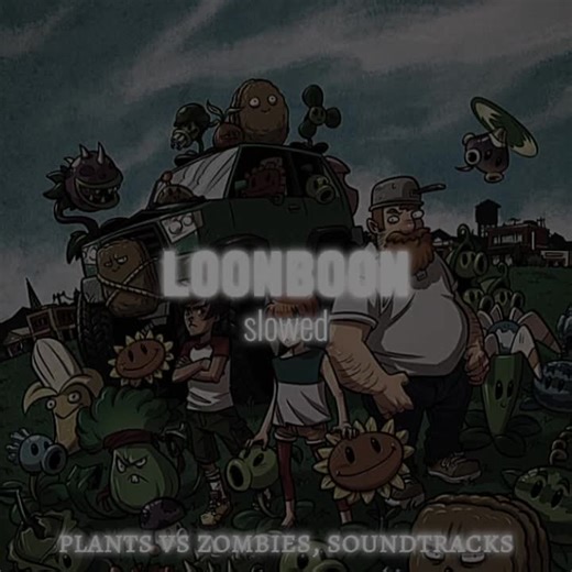 Loonaboon - slowed(0.8) Plants vs. Zombies, soundtracks #PlantsvsZombies #растенияпротивзомби #pvz #пвз #ютуб #youtube #эдит #edit #sing #music #fyp #song