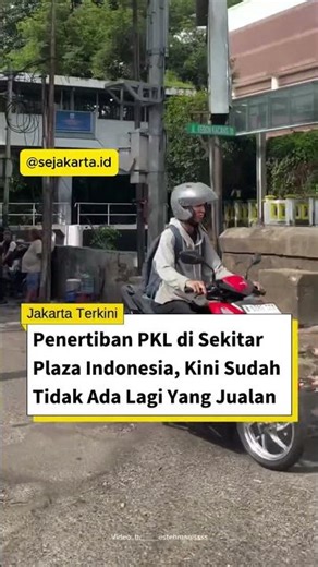 Penertiban PKL di Sekitar Belakang Plaza Indonesia, Kini Sudah tidak ada lagi yang jualan