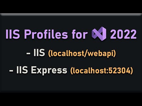 How to Create IIS (or) IIS Express Profile in Visual Studio 2022