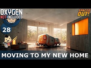 MOVING TO MY NEW HOME - Spaced Out (Classic + One Dupe): Ep. #28 (Oxygen Not Included)
