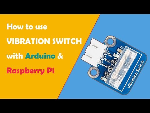 How to use Vibration Switch with Arduino& Raspberry Pi