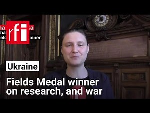 Ukrainian mathematician Maryna Viazovska talks about Fields Medal and impact of war • RFI English
