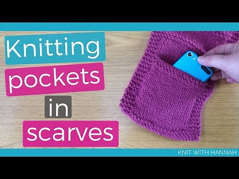How To Knit A Scarf With Pockets (including the dreaded sewing demo!)
