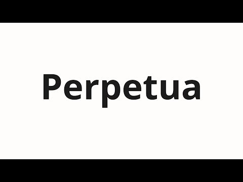 How to pronounce Perpetua
