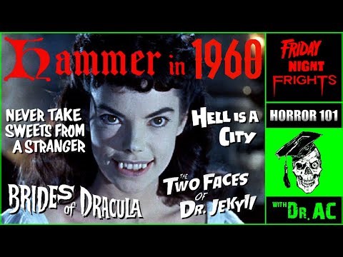 HAMMER HORROR 1960: BRIDES OF DRACULA, TWO FACES OF DR. JEKYLL, HELL IS A CITY, AND MORE! | Ep 141