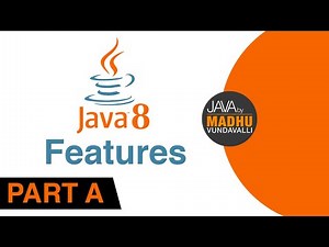 Java 8 features - Part A | JAVA By Madhu Vundavalli