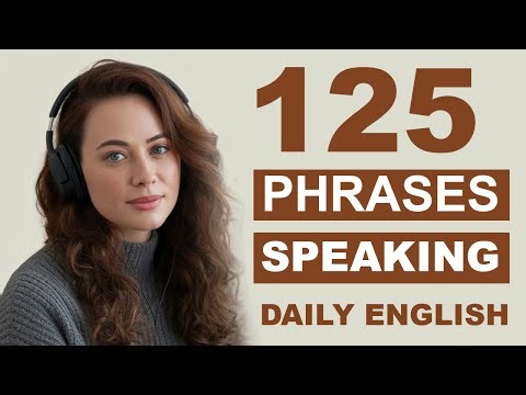 125 Must-Know English Phrases for Real Conversations | Speak English Naturally Every Day