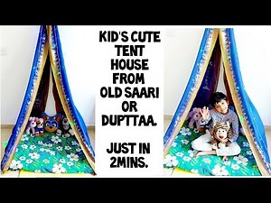 Super Easy/Tent House for Kids From old saari or Dupptta/Just in 2mins/Kid's Play House