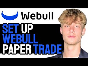 How to Set Up WeBull Paper Trading Simulator For Market Practice! (2024 GUIDE)