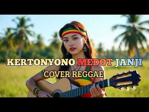 KERTONYONO MEDOT JANJI Reggae Cover | Lagu Didi Kempot Versi Reggae